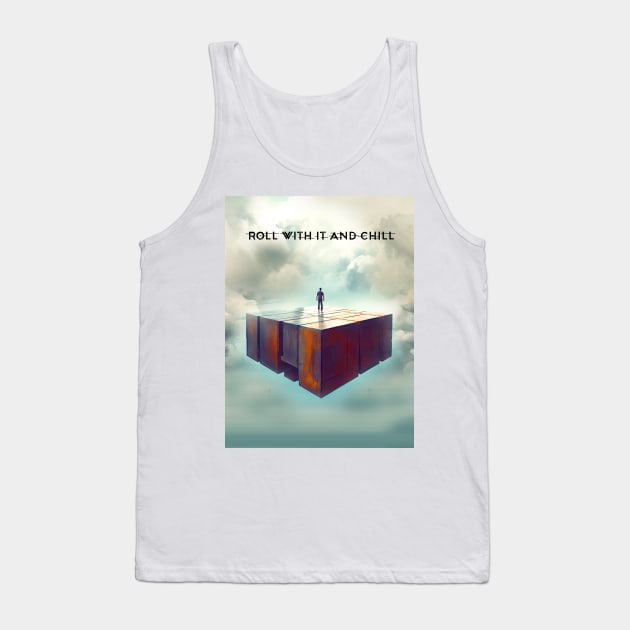 The Art of Serenity: Roll With It and Chill Tank Top by Puff Sumo